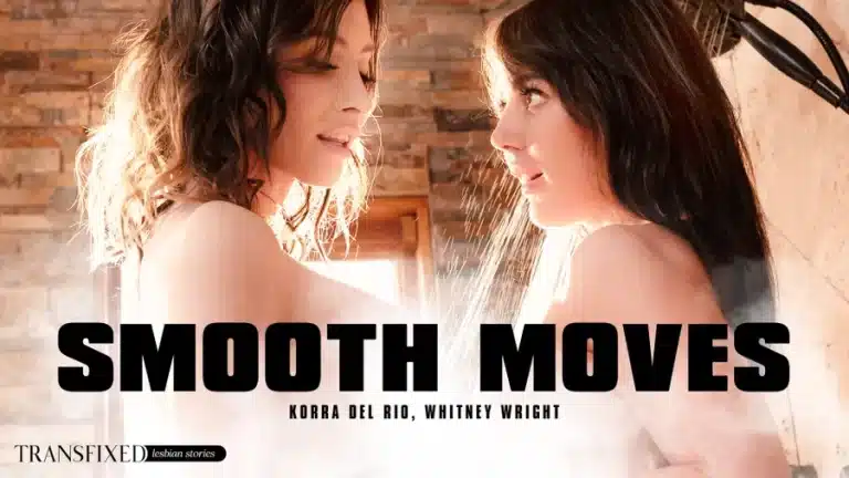 Movimentos suaves – Whitney Wright, Korra Del Rio