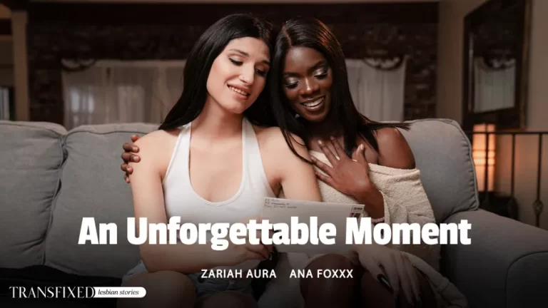 Um momento inesquecível – Ana Foxxx, Zariah Aura