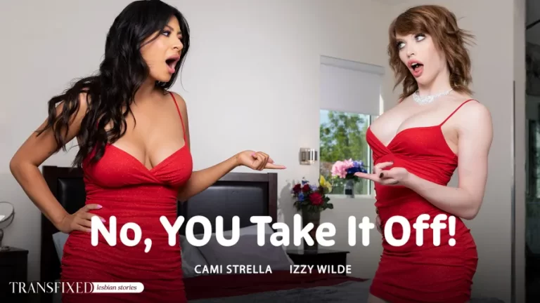 Não, VOCÊ tira! – Izzy Wilde, Cami Strella