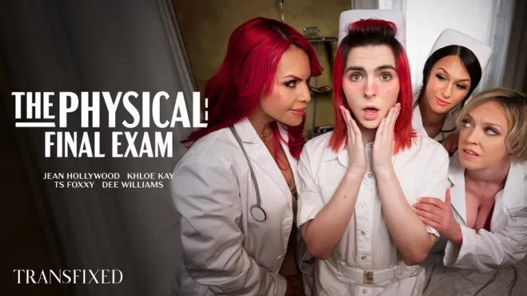 O Físico: Exame Final- Dee Williams, TS Foxxy, Khloe Kay, Jean Hollywood