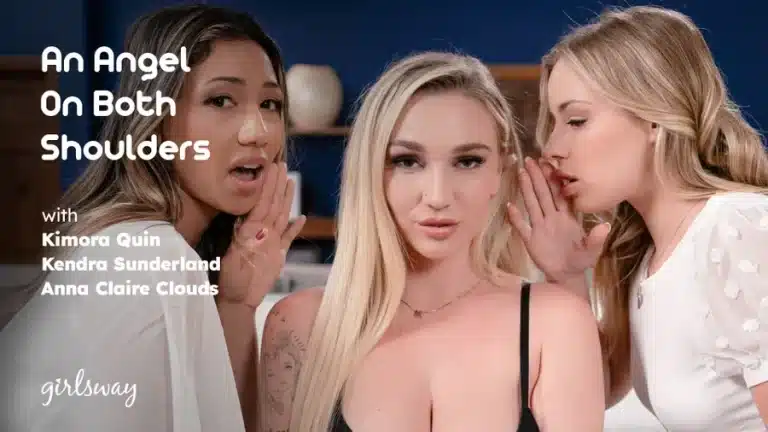 Um anjo em ambos os ombros – Anna Claire Clouds, Kimora Quin, Kendra Sunderland