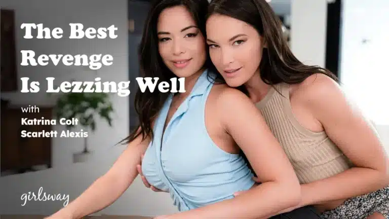 A Melhor Vingança É Lezzing Well – Katrina Colt, Scarlett Alexis