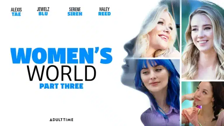 Mundo das Mulheres: Parte Três – Haley Reed, Serene Siren, Jewelz Blu, Alexis Tae